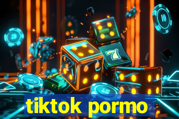 tiktok pormo